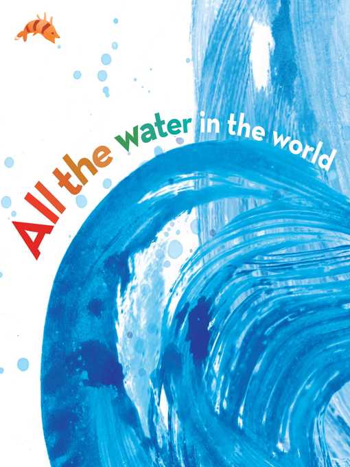 Title details for All the Water in the World by George Ella Lyon - Available